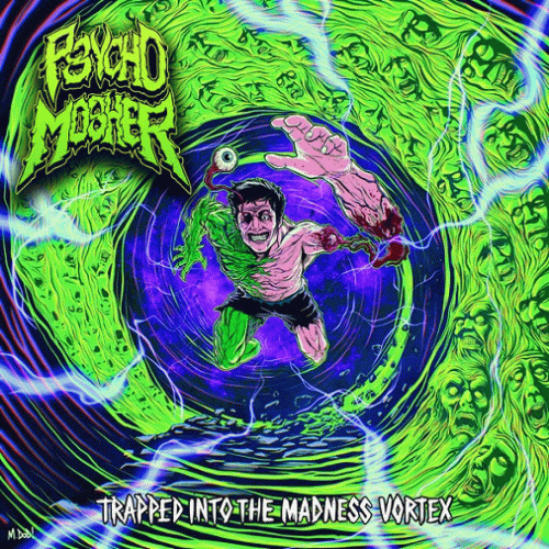 Psychomosher : Trapped into the Madness Vortex